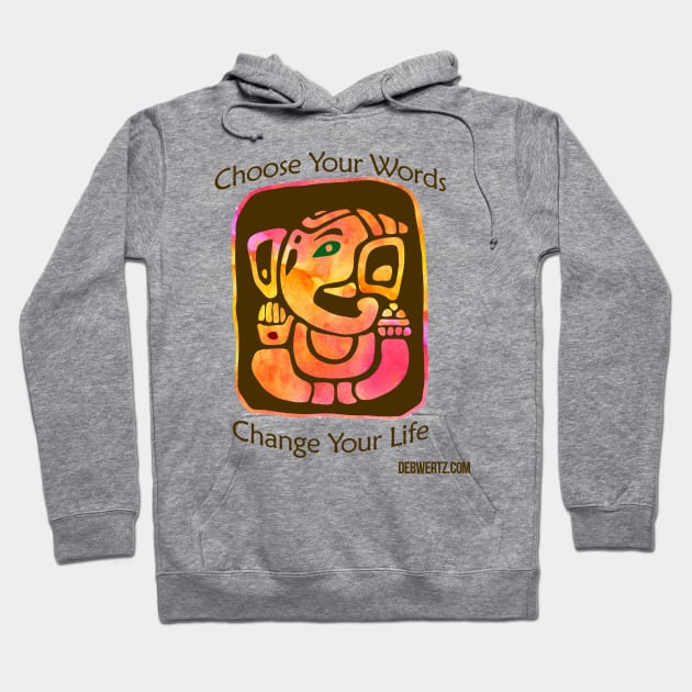 Choose Your Words Change Your Life Hoodie by Debisms